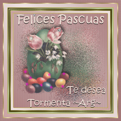 Felices Pascua - Poetisa Laura-Tormenta - 31/03/2006