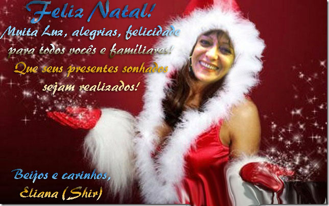 Feliz Natal - Poetisa Eliana Ellinger (Shir) - 14/12/2013