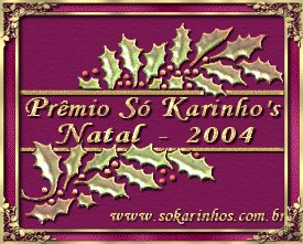14º Prêmio: Prêmio Natal 2004 - Recebido em 22/12/2004