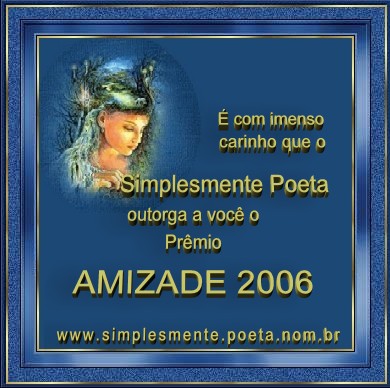 98 Prmio: Prmio Amizade 2006 - Recebido em 08/04/2006