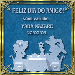 209 Prmio: Prmio Feliz Dia do Amigo 20/07/2005 - Recebido em 05/11/2008