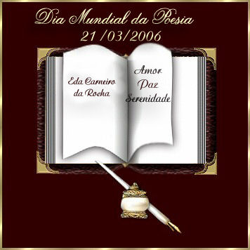 Dia Mundial da Poesia - Poetisa Eda Carneiro da Rocha - 22/03/2006