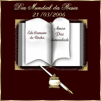Dia Mundial da Poesia - Poetisa Eda Carneiro da Rocha - 22/03/2006