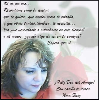 Feliz Dia del Amigo - Poetisa Nora Baez - 19/07/2007